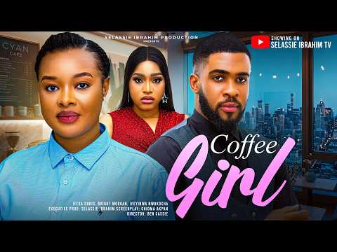 THE COFFEE GIRL - IFEKA DORIS, BRIGHT MORGAN, IFEYINWA NWOKOCHA, Latest 2026 Nigerian Movie