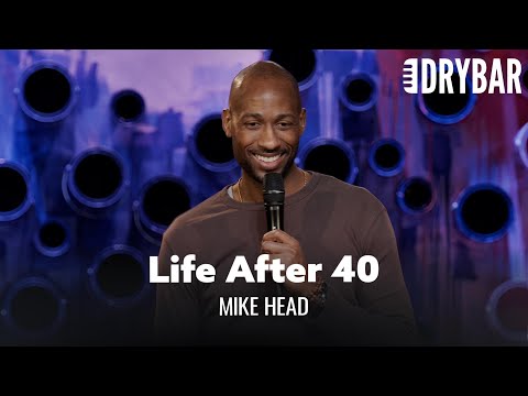It's All Downhill After You Turn 40. Mike Head