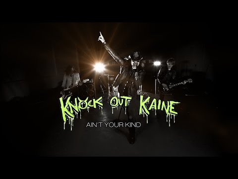Knock Out Kaine - Ain't Your Kind [OFFICIAL MUSIC VIDEO]