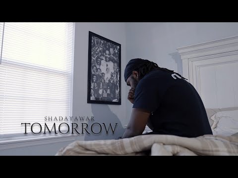 Shadayawar “Tomorrow” (Music Video) A Kendall Mathis Film