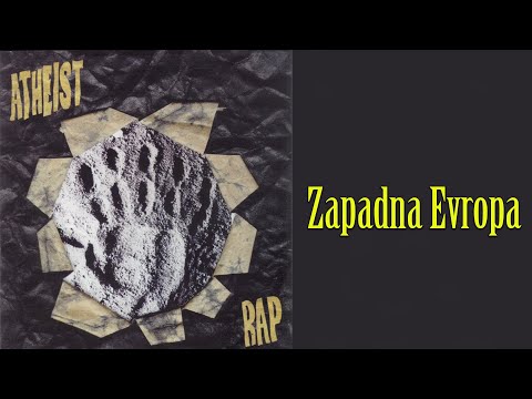 Atheist Rap - Zapadna Evropa  (Audio 1998)