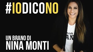 Io Dico No - Nina Monti