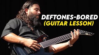 Deftones-Bored (Guitar Lesson)