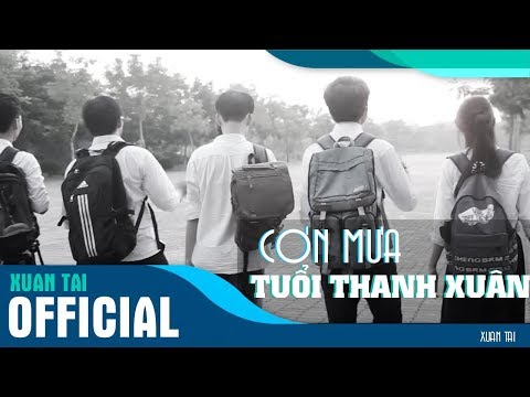 [MV] Cơn Mưa Tuổi Thanh Xuân ( 2016) - A.C Xuân Tài