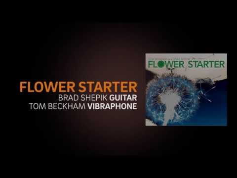 Tom Beckham and Brad Shepik Duo - Flower Starter preview
