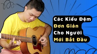 Hướng Dẫn Các Kiểu Đệm Đơn Giản Trên Guitar Cho Người Mới Bắt Đầu