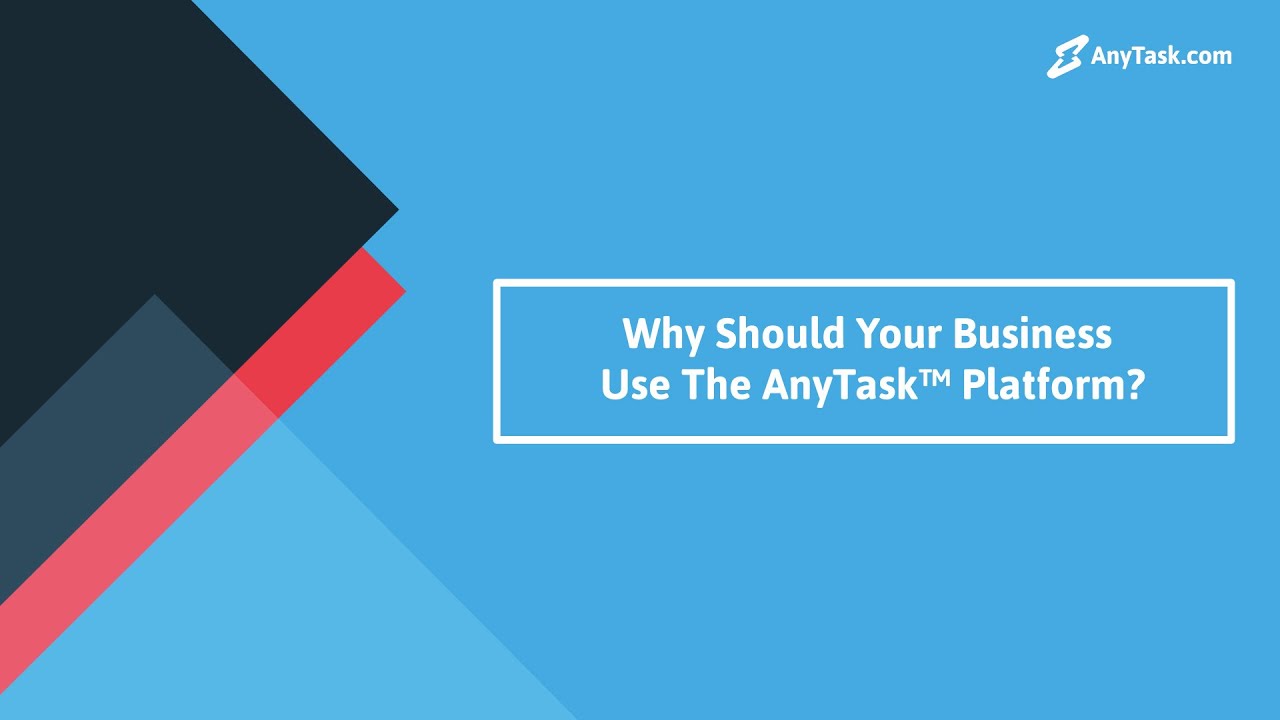 Why Should Your Business Use AnyTask™ Platform Freelancers?