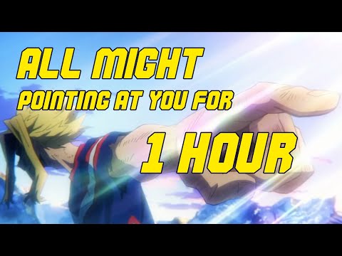 All Might pointing at you for 1 hour (study motivation)