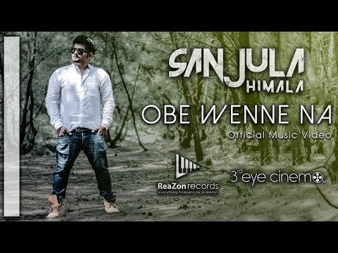 Sanjula Himala - Obe Wenne Na (Official Video)