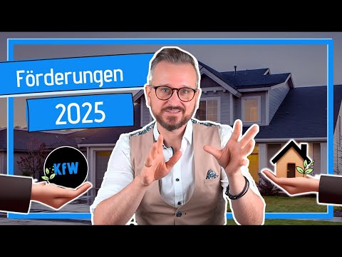 Förderungen 2025 im Überblick (Immobilien)