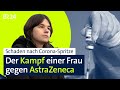 Impfschaden Nach Corona Spritze Der Kampf Einer Frau Gegen AstraZeneca BR24 Vor Ort