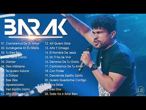 1 Hora De Barak   ALABANZAS PODEROSAS   Musica Cristiana