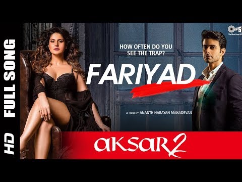 FARIYAD - Arijit Singh I Aksar 2 I Zareen Khan I Gautam Rode I Abhinav Shukla
