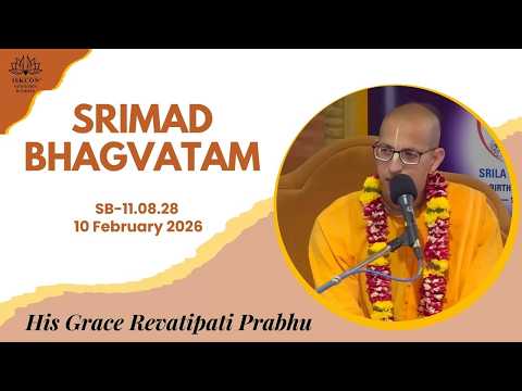 Srimad Bhagavatam Class by His Grace Revatipati Prabhu  | SB-11.08.28