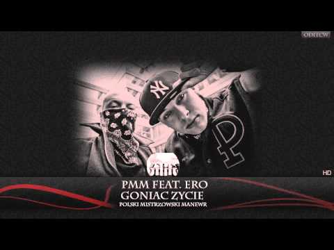 PMM feat. ERO - Goniąć życie