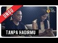 Ungu - Tanpa Hadirmu