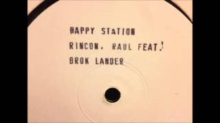 Raul Rincon feat. Brok Lander - Happy Station