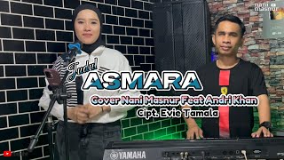 Download lagu ASMARA Cover Nani Masnur Feat Andri Khan | Cipt. Evie Tamala #dangdut  #coversong mp3 Download lagu ASMARA Cover Nani Masnur Feat Andri Khan | Cipt. Evie Tamala #dangdut  #coversong mp3