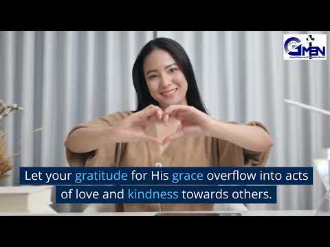 OVERFLOWING WITH GRATITUDE FOR GOD'S GRACE