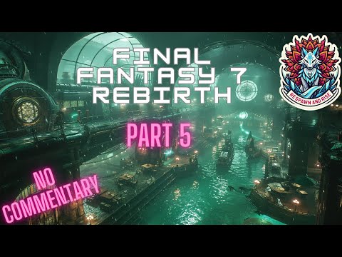 Final Fantasy 7 Rebirth PS5 Gameplay Walkthrough Part 5 | Full Game Walkthrough [No Commentary]