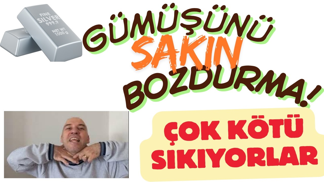 Elindeki Gümüşü Sakın Bozdurma