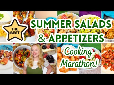 The Best Summer Appetizers and Salads! | Cooking Marathon