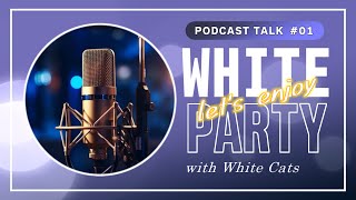 【ラジオ配信】実況者しろねこさんのWHITE PARTY！【第１回：新企画は突然に】