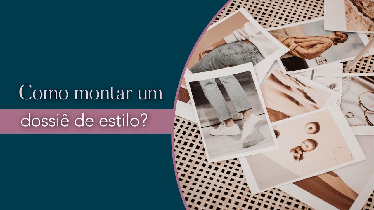 Como montar um dossiê de estilo para suas clientes de consultoria de imagem?