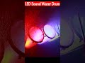 Heavy Heavy Water Drums with Dj#water  - LED Drum Show#waterdrums