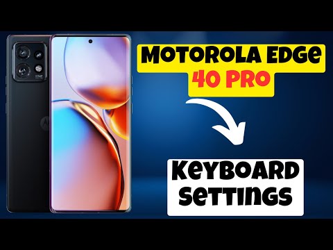 Motorola Edge 40 Pro Keyboard Settings || How to enable keyboard settings || How to use keyboard