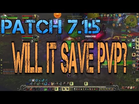 Will Patch 7.1.5 Save WoW PvP??