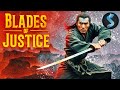 Blades Of Justice Kung Fu Full Movie Blades Of Justice