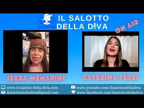 Il Salotto della Diva - Intervista a Iskra Menarini