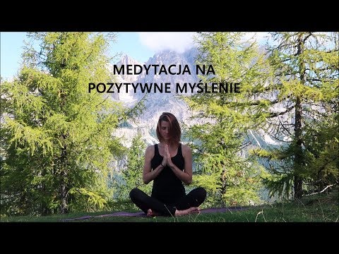 Medytacja Prowadzona ♥ Pozytywne Myślenie