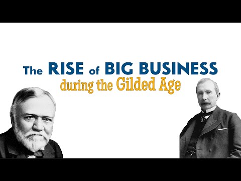Rise of Big Business in America During the Gilded Age