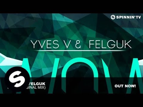 Yves V & Felguk - WOW (Original Mix)