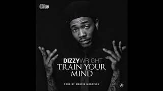 Dizzy Wright-  Train Your Mind (Audio)