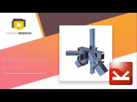 ConSteel webinar - High level interface between IDEA Connection and ConSteel