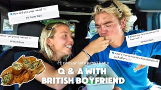 Q & A Mukbang With British Boyfriend