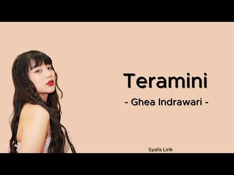 Ghea Indrawari - Teramini (lirik lagu)