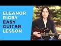 Eleanor Rigby Guitar Lesson - Easy Two Chord Guitar Song!