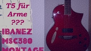 Video thumbnail for Ibanez MSC380 Montage - T5 für Arme? by varixclub