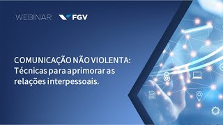 Webinar | Comunicação não violenta: técnicas para aprimorar as relações interpessoais