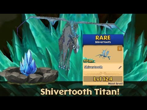SHIVERTOOTH Max Level 124 Titan Mode - Dragons:Rise of Berk