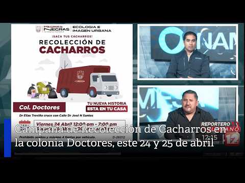 Campaña de Recolección de Cacharros en la colonia Doctores, este 24 y 25 de abril