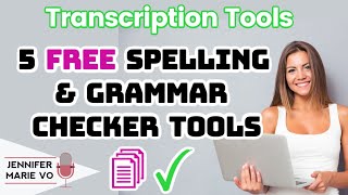 5 FREE Spelling and Grammar Checker Tools for Transcription or Writing (Grammarly Alternatives)