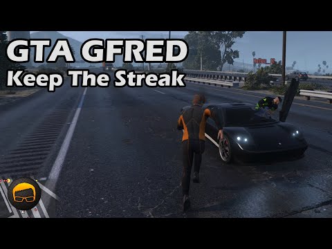 Keep The Streak Alive? - GTA 5 Gfred №51