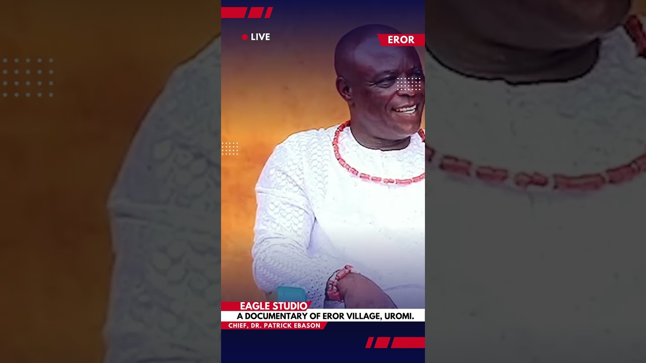 Documentary of Eror Uromi