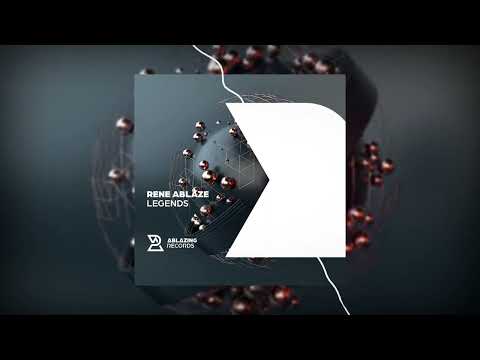 Rene Ablaze - Legends