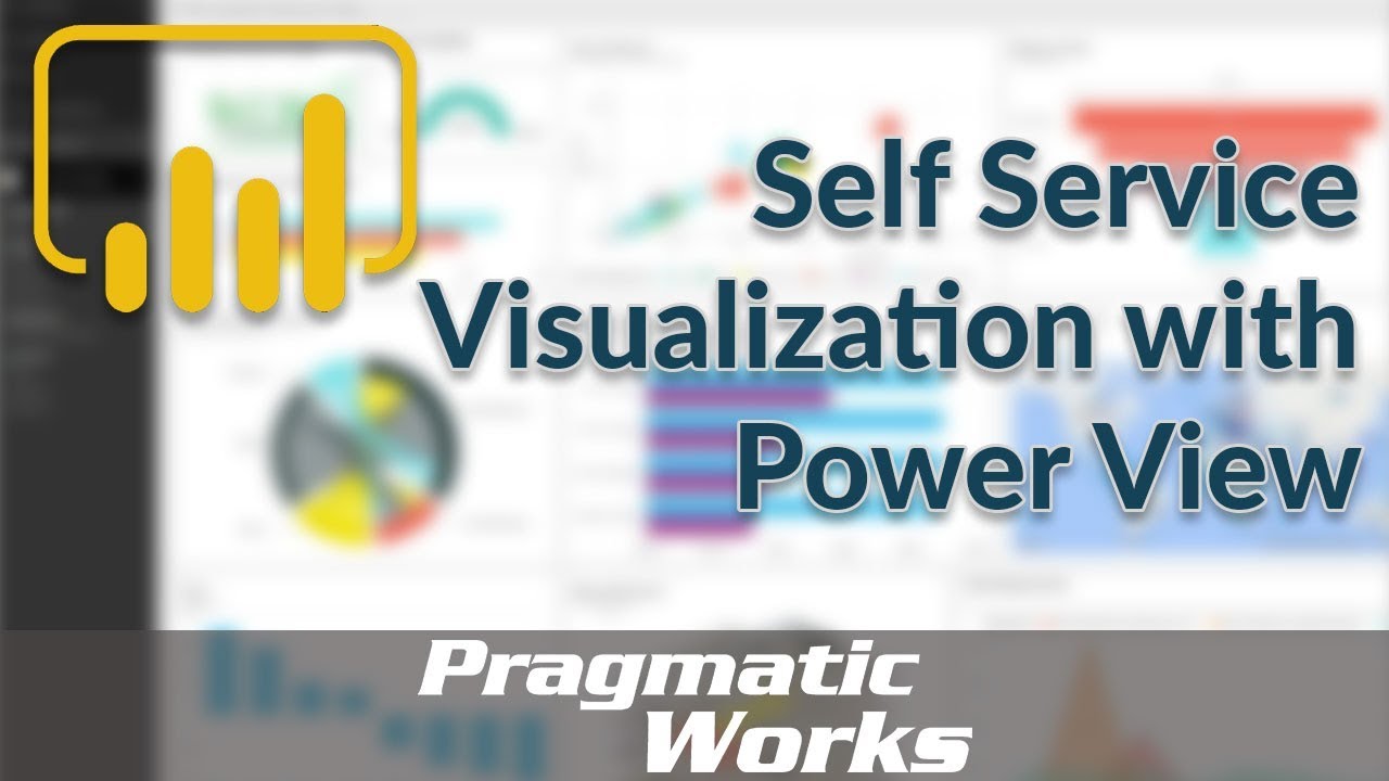Self-Service Visualization with Power View